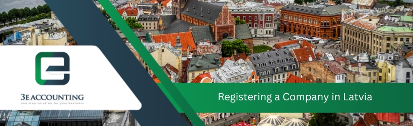 Registering a Company in Latvia Registering a Company in Latvia